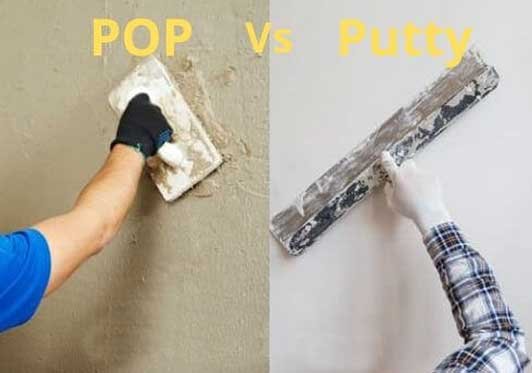 Which one to prefer, POP or Wall Putty POP vs Wall Putty