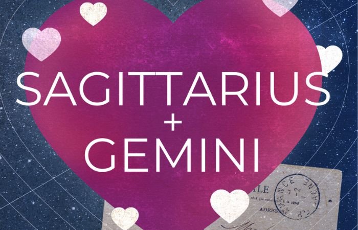 SAGITTARIUS AND GEMINI