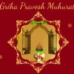 griha-pravesh-muhurat-2023-2024
