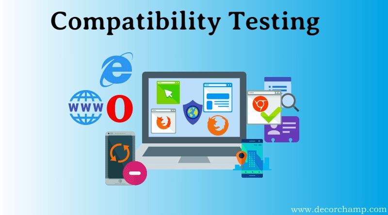 Benefits of the Compatibility Testing